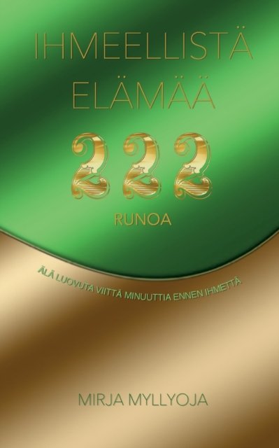 Cover for Mirja Myllyoja · Ihmeellistä elämää (Paperback Book) (2022)