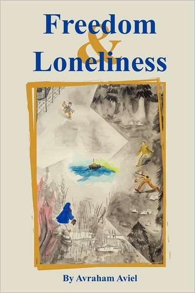 Cover for Avraham Aviel · Freedom &amp; Loneliness (Pocketbok) (2008)