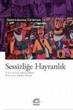 Cover for Abdulrazak Gurnah · Sessizlige Hayranlik (Paperback Book) (2018)