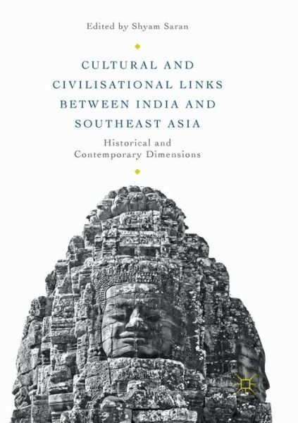 Cover for Cultural and Civilisational Links between India and Southeast Asia: Historical and Contemporary Dimensions (Paperback Book) [Softcover Reprint of the Original 1st 2018 edition] (2018)