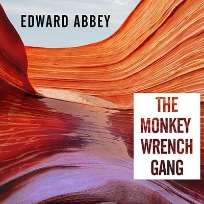 Cover for Edward Abbey · The Monkey Wrench Gang Lib/E (CD) (2012)