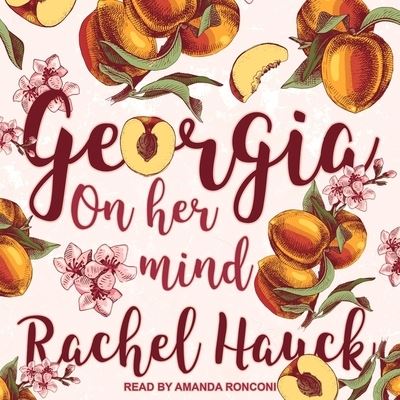 Georgia on Her Mind - Rachel Hauck - Music - TANTOR AUDIO - 9798200391363 - February 19, 2019