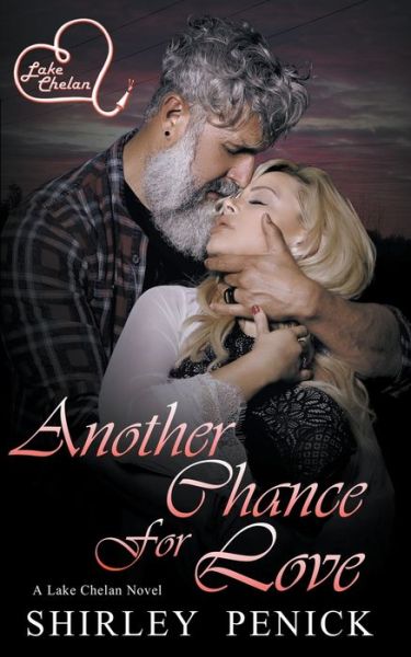 Cover for Shirley Penick · Another Chance for Love - Lake Chelan (Paperback Book) (2021)