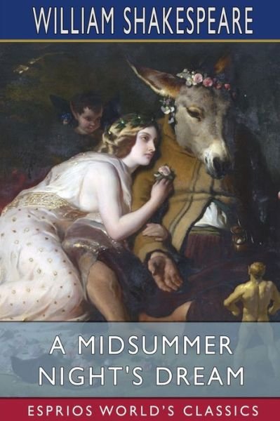Cover for William Shakespeare · A Midsummer Night's Dream (Esprios Classics) (Paperback Book) (2023)