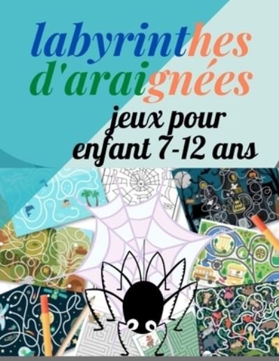 Cover for Mm · Labyrinthes D'araignee: Cahier D'activites Pour Les Enfants De 7 a 12 Ans (Paperback Book) (2022)