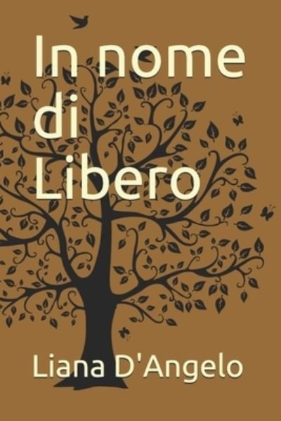 Cover for Liana D'Angelo · In nome di Libero (Pocketbok) (2021)