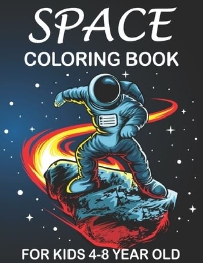 Cover for Tule Space Art · Space Coloring Book for Kids 4-8 Year Old: Space Surfer - Astronaut Collecting Stars and Outer Space Doodle Shuttle Flying with the Planet and Satellite Cartoon Icon Illustration (Paperback Book) (2021)