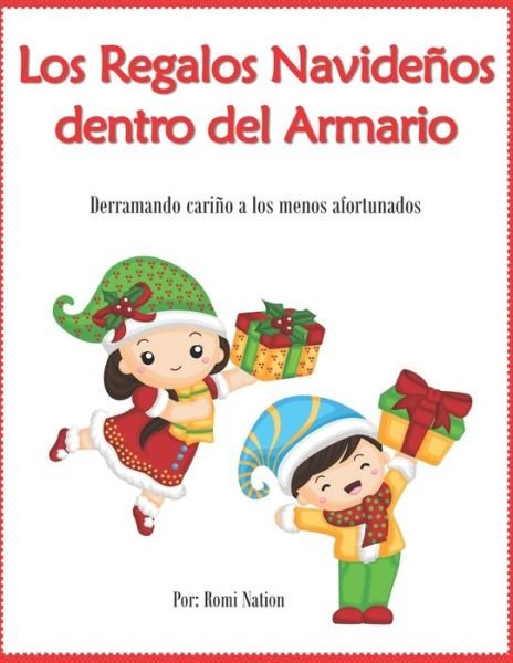 Cover for Romi Nation · Los Regalos Navidenos dentro del Armario: Derramando carino a los menos afortunados (Pocketbok) (2021)