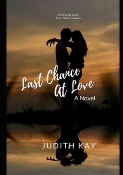 Cover for Judith Kay · Last Chance at Love (Paperback Book) (2021)