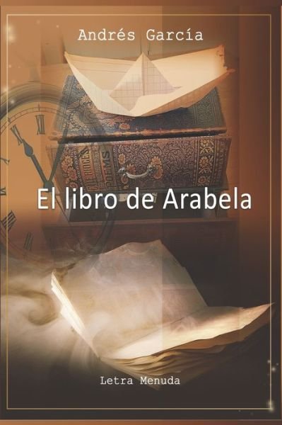 Cover for Andres Garcia · El Libro de Arabela (Paperback Bog) (2020)