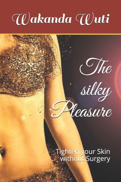 Cover for Wakanda Wuti · The silky Pleasure (Paperback Book) (2020)