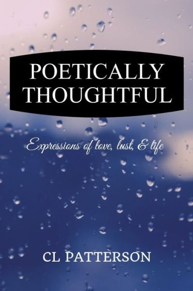 Cover for CL Patterson · Poetically Thoughtful (Paperback Bog) (2020)
