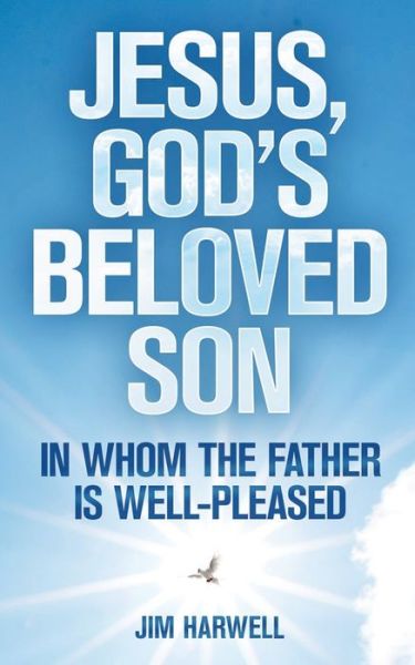 Cover for Jim Harwell · Jesus, God's Beloved Son (Paperback Book) (2020)