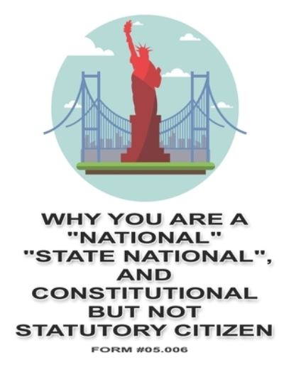 Cover for Family Guardian Fellowship · Why You Are a &quot;National&quot;, &quot;State National&quot;, and Constitutional But Not Statutory Citizen (Paperback Book) (2018)