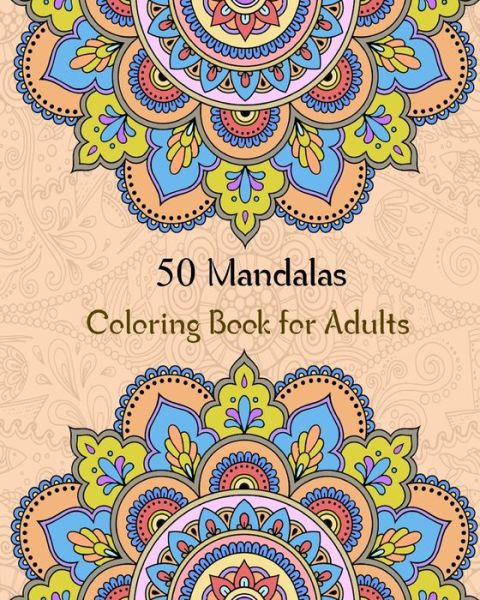 Cover for Maestic Mandala Publishing · 50 Mandalas Coloring Book for Adults (Paperback Book) (2020)