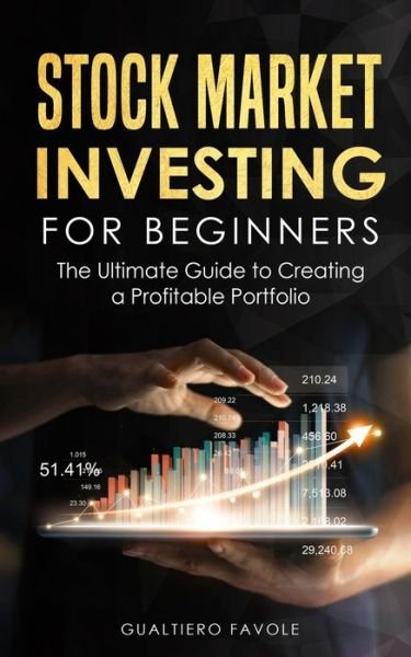 Cover for Favole Gualtiero Favole · Stock Market Investing For Beginners: The Ultimate Guide to Creating a Profitable Portfolio - Investing for beginners (Paperback Bog) (2020)