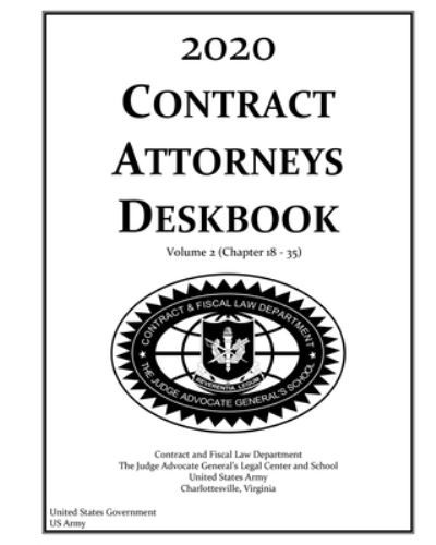 Cover for United States Government Us Army · 2020 Contract Attorneys Deskbook Volume 2 (Chapter 18 - 35) (Paperback Book) (2020)