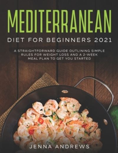 Cover for Jenna Andrews · Mediterranean Diet for Beginners 2021 (Paperback Book) (2021)