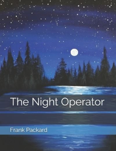 Cover for Frank L Packard · The Night Operator (Paperback Book) (2021)