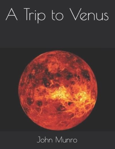 Cover for John Munro · A Trip to Venus (Paperback Book) (2021)