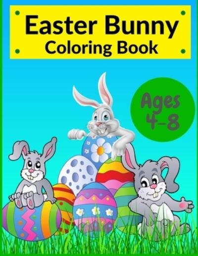 Easter Bunny Coloring Book - Julia Gold - Książki - Independently Published - 9798716814363 - 4 marca 2021