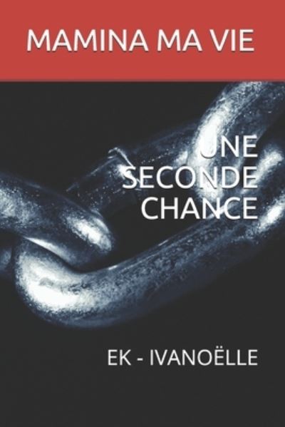 Cover for Mamina Ma Vie · Une Seconde Chance (Paperback Book) (2021)