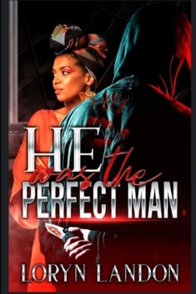 Cover for Loryn Landon · He Was The Perfect Man (Paperback Book) (2021)