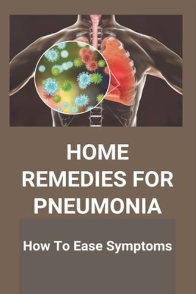 Cover for Teisha Casini · Home Remedies For Pneumonia (Taschenbuch) (2021)