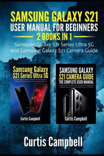 Cover for Curtis Campbell · Samsung Galaxy S21 User Manual for Beginners (Paperback Book) (2021)