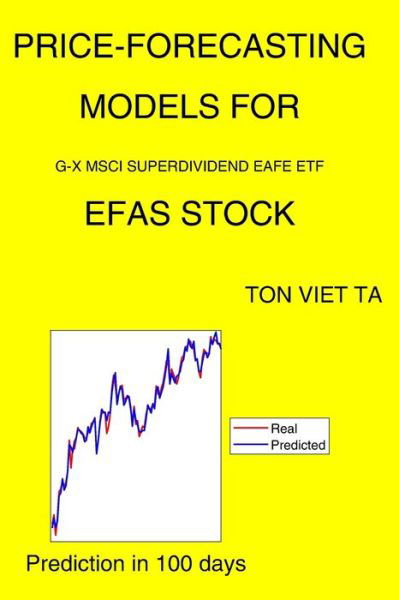 Cover for Ton Viet Ta · Price-Forecasting Models for G-X MSCI Superdividend EAFE ETF EFAS Stock (Paperback Book) (2021)