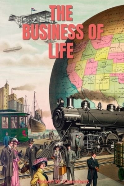 Cover for Robert William Chambers · The Business of Life (Pocketbok) (2021)