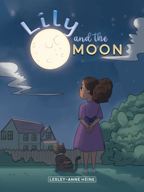 Lesley-Anne Heine · Lily and the Moon (Paperback Book) (2024)