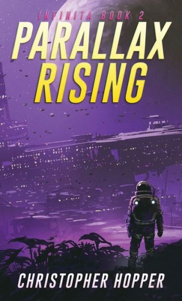 Cover for Christopher Hopper · Parallax Rising (Infinita Book 2) - Infinita (Paperback Book) (2022)