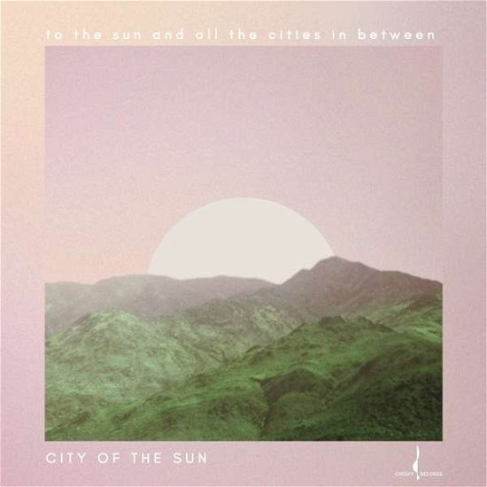 To the Sun & All the Cities in Between - City of the Sun - Musiikki - IN-AKUSTIK - 0090368038364 - perjantai 4. maaliskuuta 2016