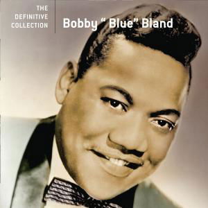 Bobby Bland-definitive Collection - Bland David Blue - Musikk - UNIVERSAL - 0602517169364 - 27. februar 2007