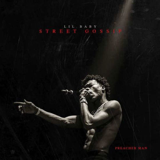 Street Gossip - Lil Baby - Muziek - RAP/HIP HOP - 0602577374364 - 22 februari 2019