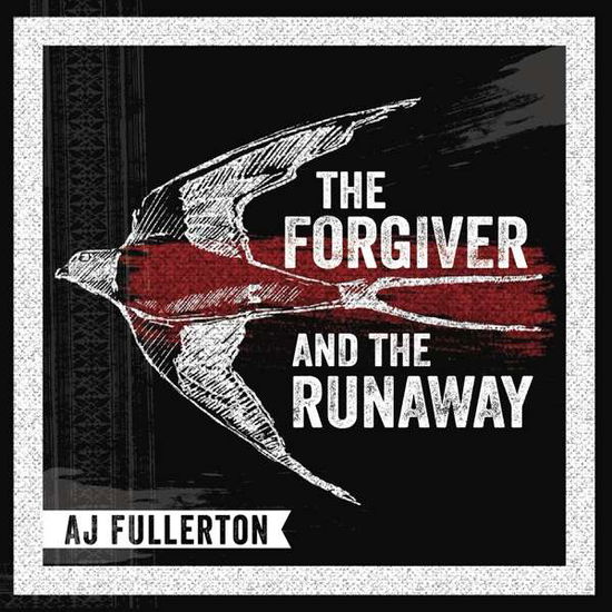 Forgiver And The Runaway - A.J. Fullerton - Musiikki - VIZZTONE - 0634457044364 - perjantai 26. maaliskuuta 2021