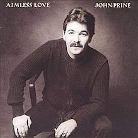 Aimless Love - John Prine - Musik - Oh Boy Records - Thirty Tigers - 0793888792364 - August 26, 2022