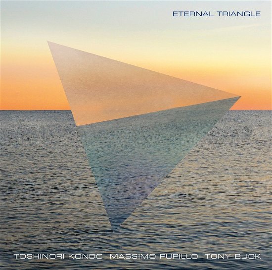 Cover for Kondo, Toshinori &amp; Massimo Pupillo &amp; Tony Buck · Eternal Triangle (CD) (2023)