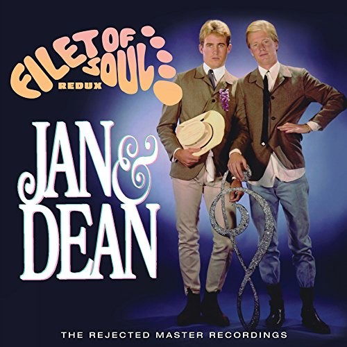 Cover for Jan &amp; Dean · Filet Of Soul Redux: The Rejected Master Recordings (CD) (2017)