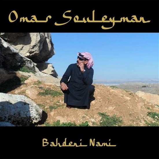 Bahdeni Nami - Omar Souleyman - Musiikki - MONKEYTOWN RECORDS - 0817231012364 - perjantai 24. heinäkuuta 2015