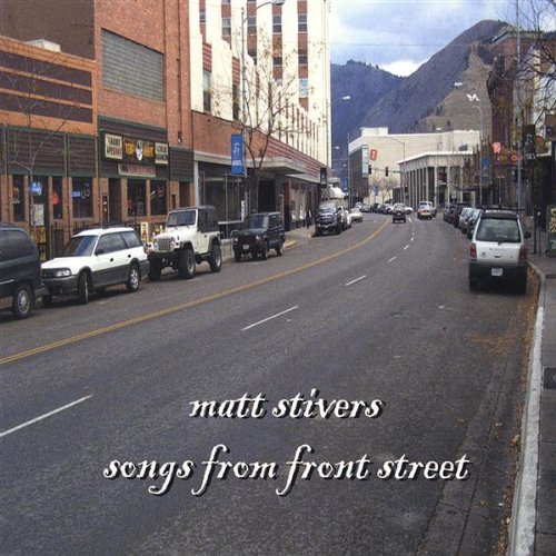Songs from Front Street - Matt Stivers - Musiikki - CD Baby - 0837101089364 - keskiviikko 7. joulukuuta 2005