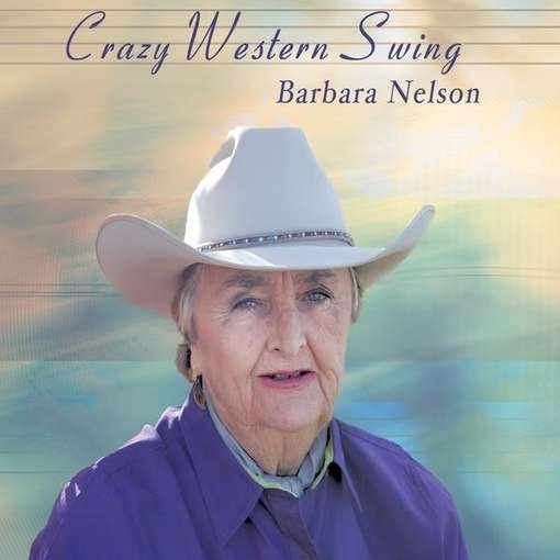 Cover for Barbara Nelson · Crazy Western Swing (CD) (2012)