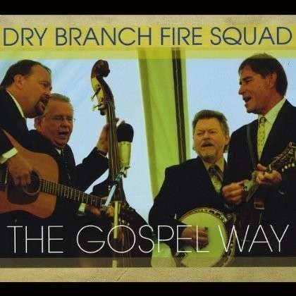 Cover for Dry Branch Fire Squad · Gospel Way (CD) (2014)
