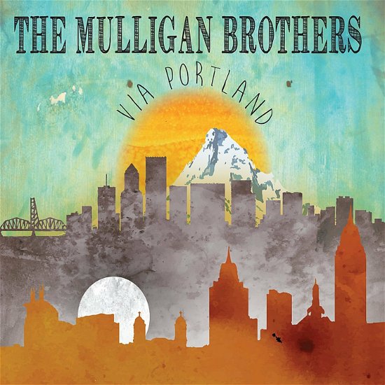 Cover for Mulligan Brothers · Via Portland (CD) (2015)