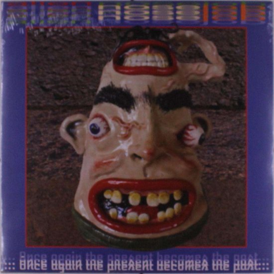 Cover for Alien Nosejob · Once Again The Present Becomes The Past (LP) (2020)