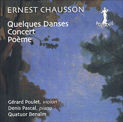 Cover for E. Chausson · Quelques Danses / Concert / Poeme (CD) (2007)