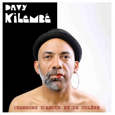 Cover for Davy Kilembe · Chansons D'amour Et De Colere (CD) (2020)