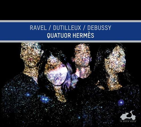 Ravel / Dutilleux / Debussy - Quatuor Hermes - Music - LA DOLCE VOLTA - 3770001902364 - January 25, 2018