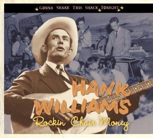 Cover for Hank Williams · Rockin' Chair Money - Gonna Shake This Shack Tonight (CD) (2009)